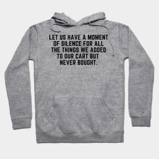 A moment of silence Hoodie